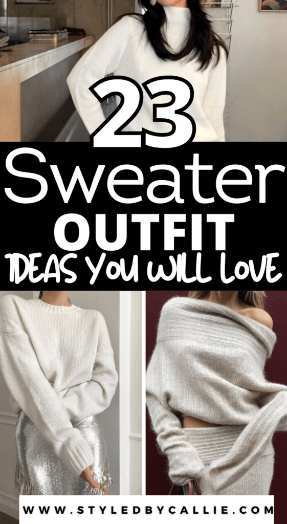 Stylish sweater outfit ideas