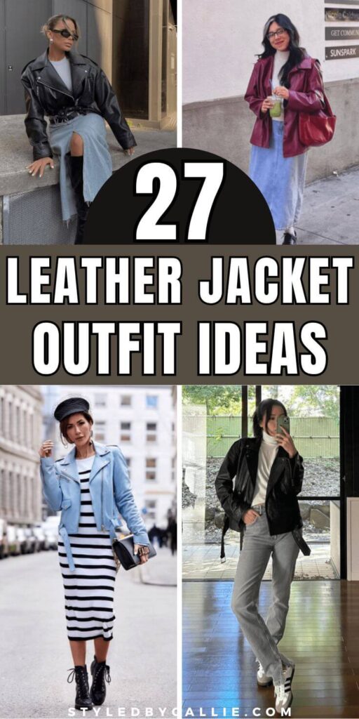 a compilation of leather jacket outfit ideas