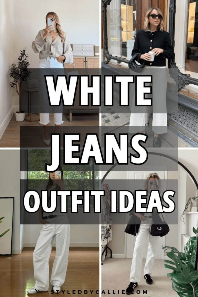 a collage of white jeans outfit ideas to try now