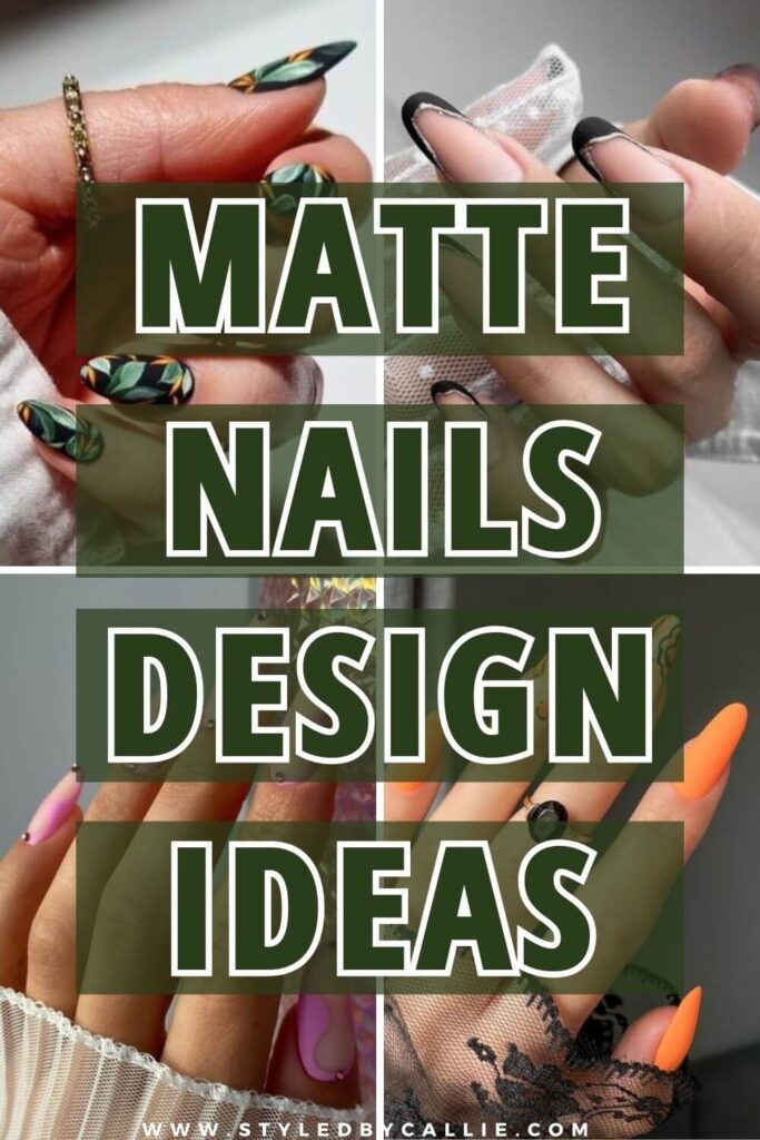 a collage of matte nails designs you must try